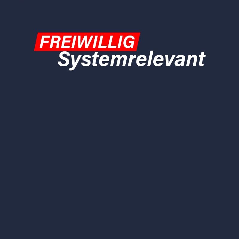 Freiwillig Systemrelevant