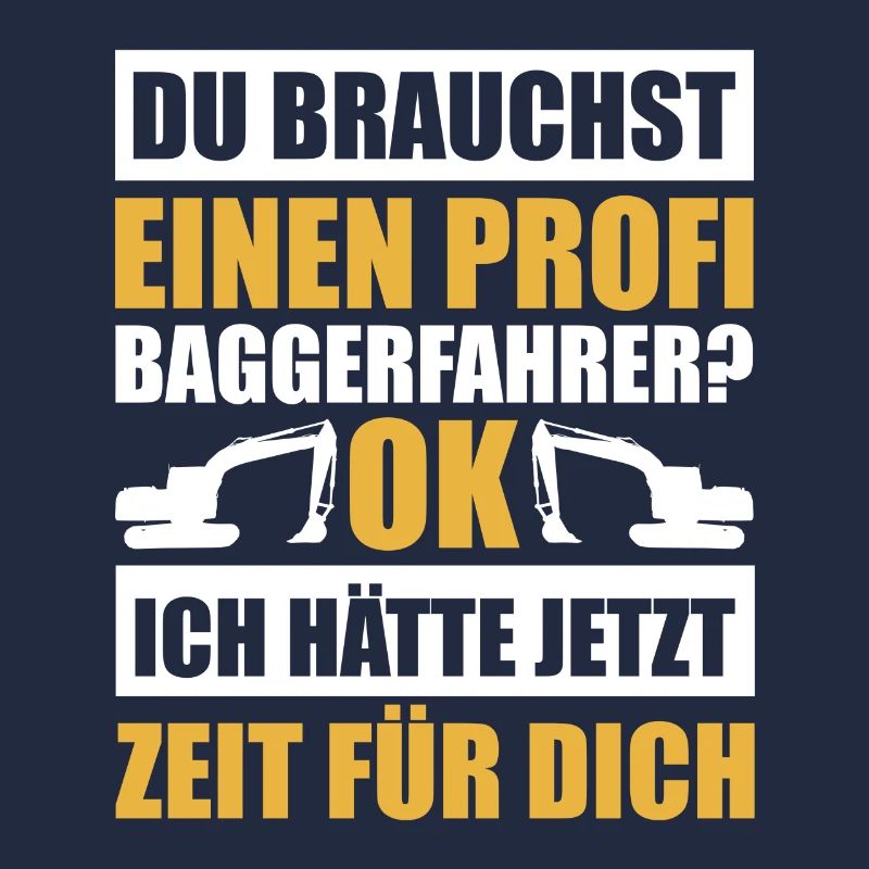 Profi Baggerführer Baggerfahrer Bagger