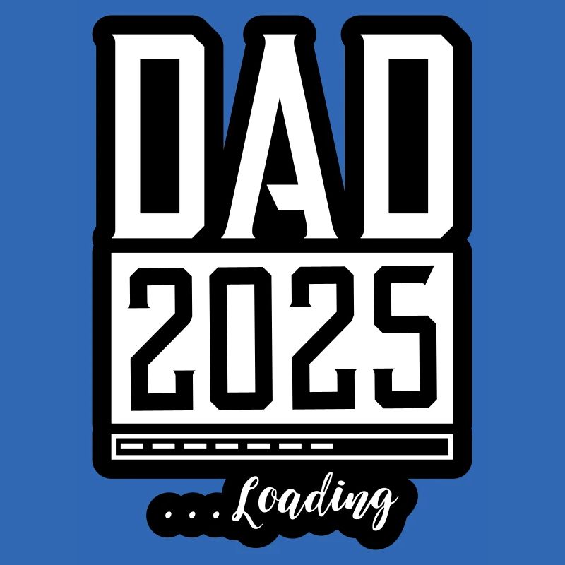 Dad 2025 Loading Papa