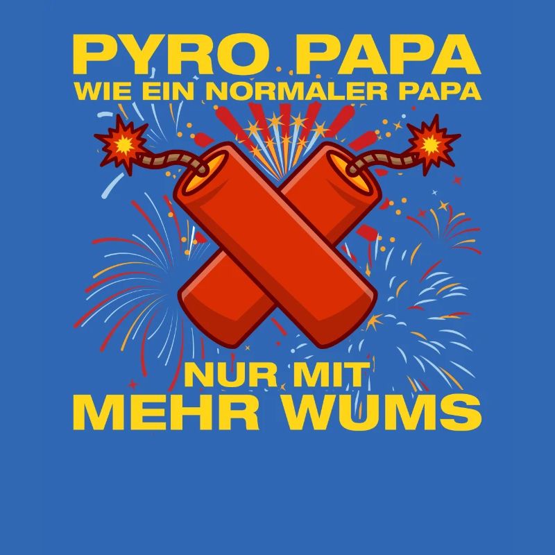 Pyro Dad Pyrotechnician Firecrackers Fireworks