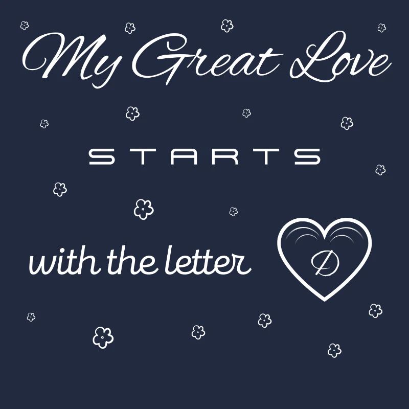 Meine Große Liebe beginnt mit dem Buchstaben D