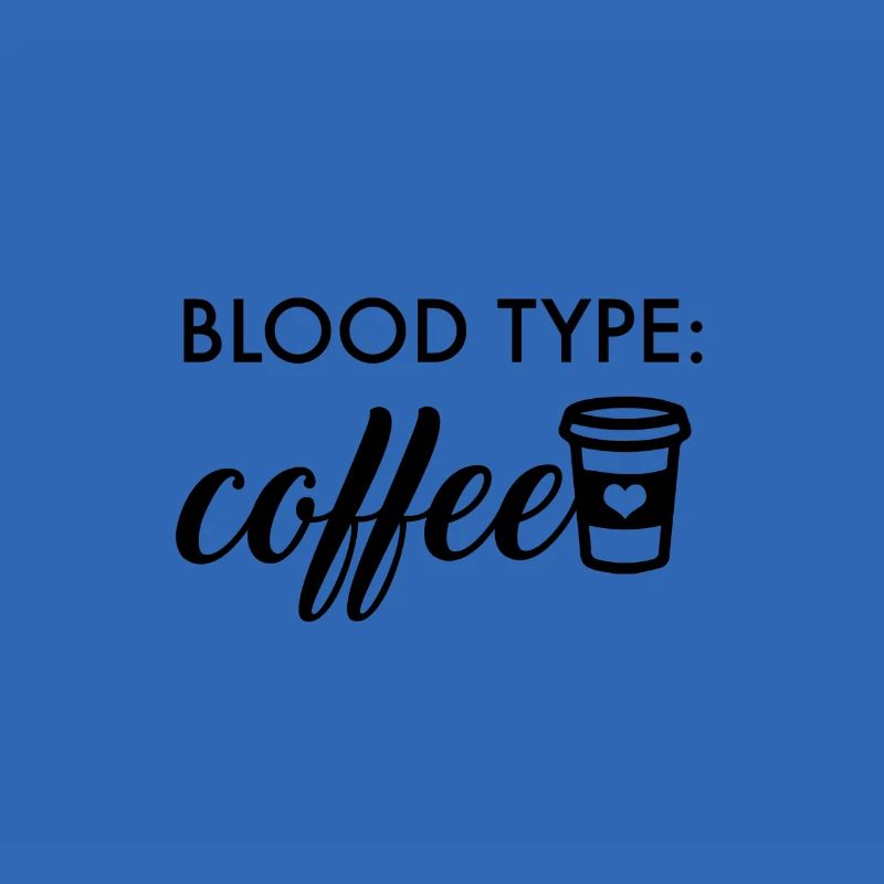 Blood Type: Coffee