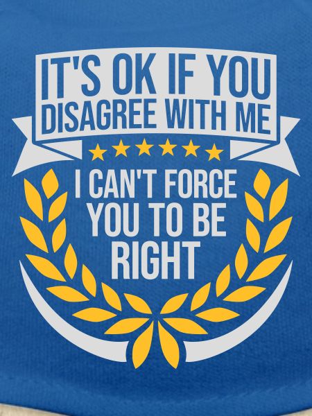 you disagree with me