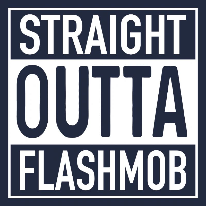 Straight OUTTA Flashmob