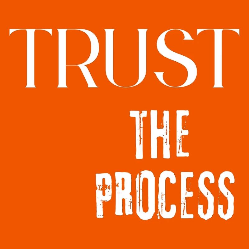 Trust the Process