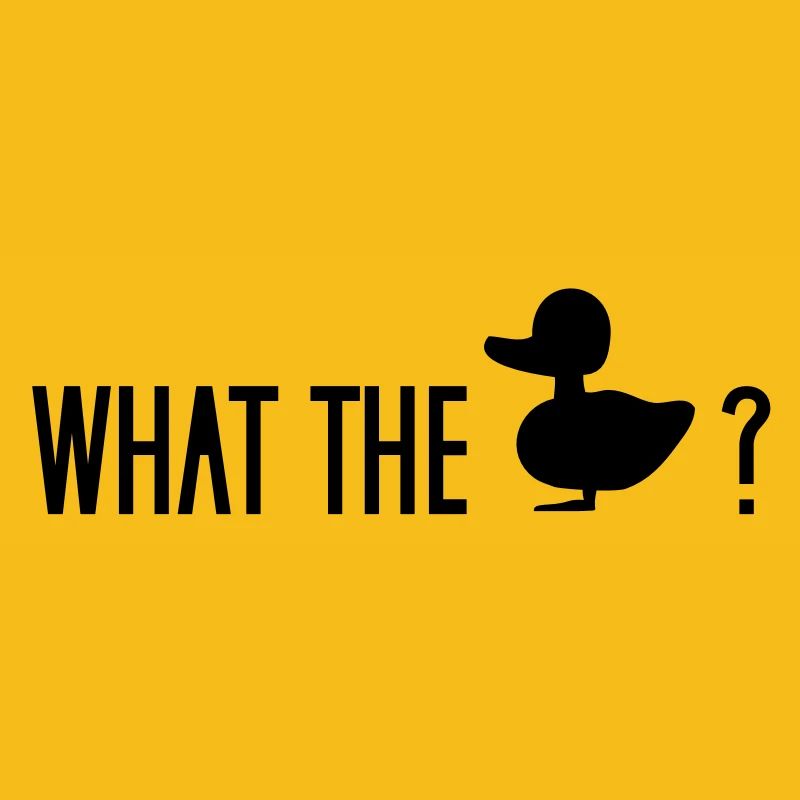 Ce qui le canard? C'est quoi ce bordel? WTF canard