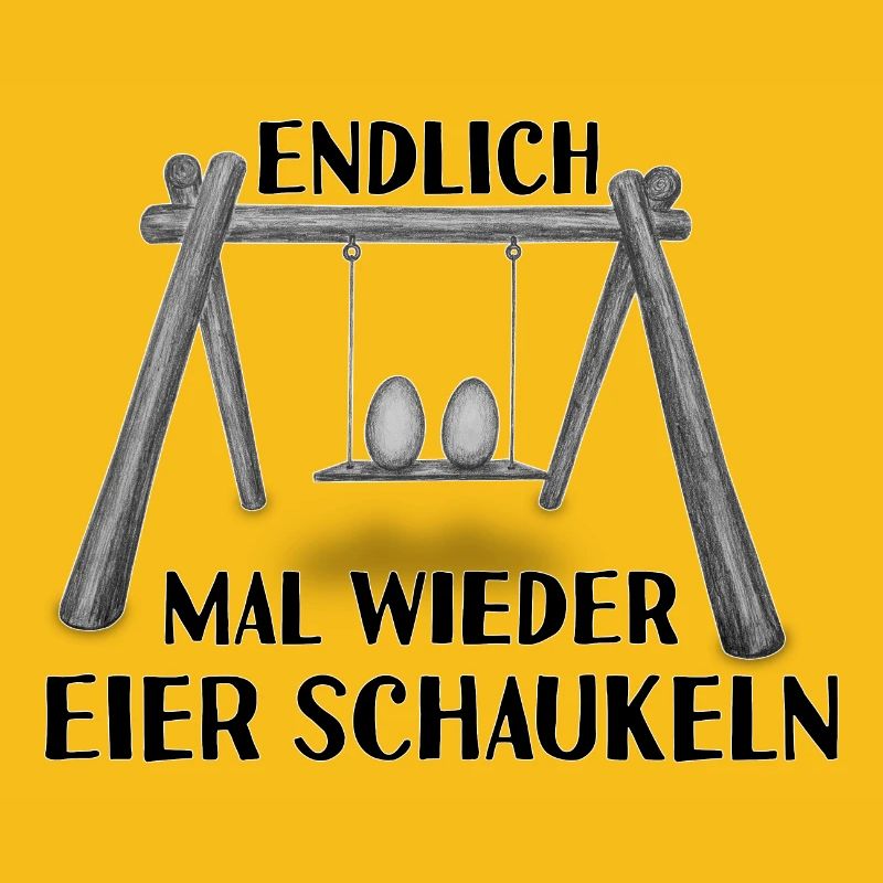 Endlich mal wieder Eier schaukeln