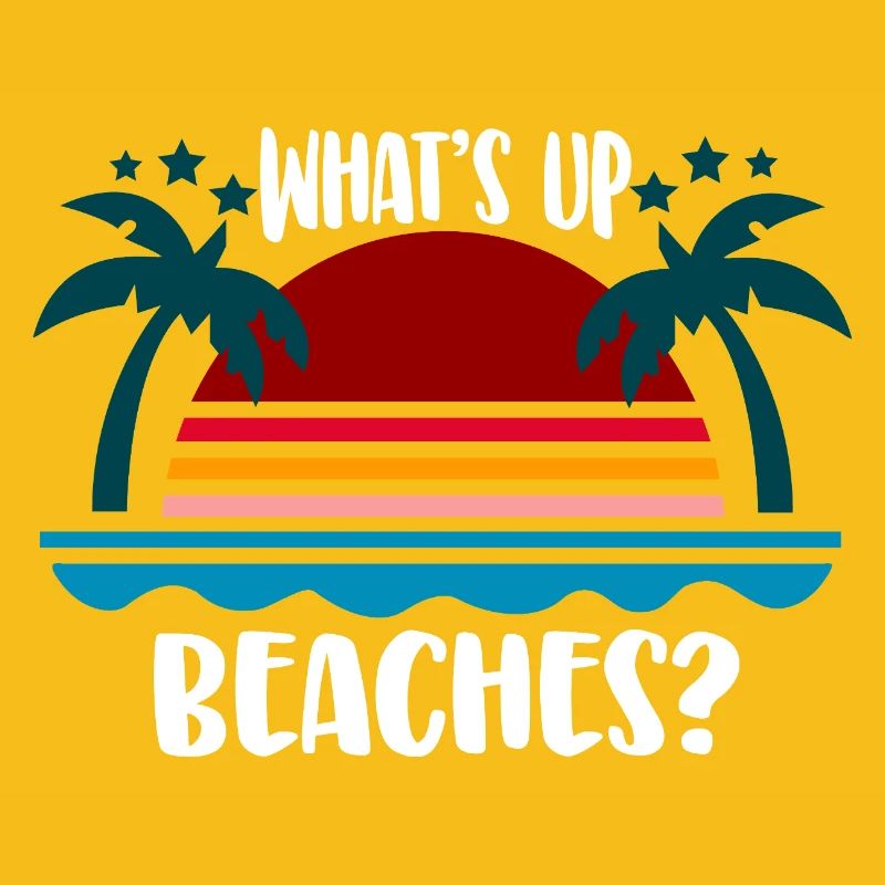 What's Up Beaches? Beach Design Beach Holiday