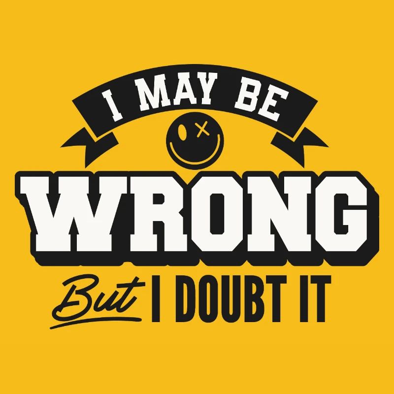 I may be wrong but still doubt