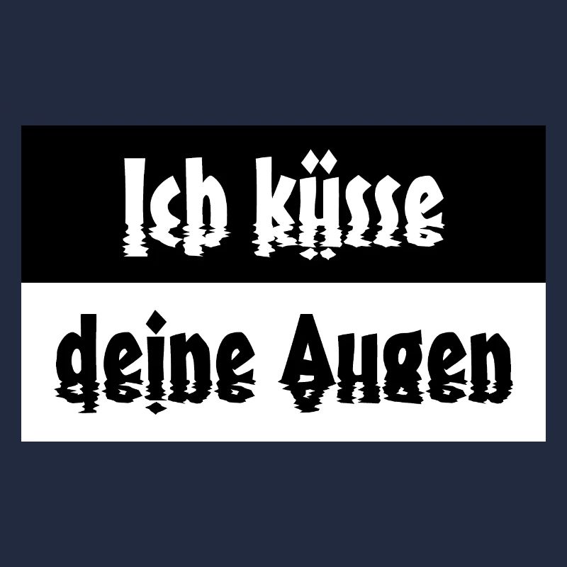 Ich küsse deine Augen Spruch