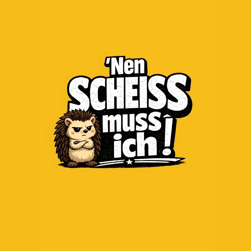 Nen Scheiss Muss Ich Igel