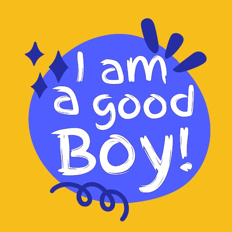 I'm a good boy