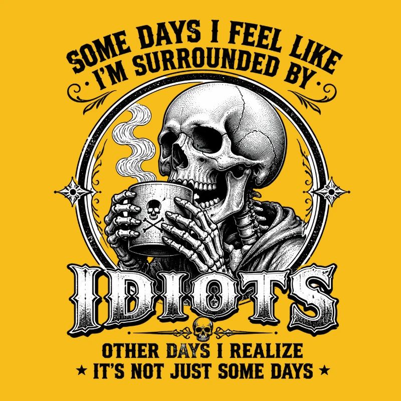 Skeleton Drinking Coffee Idiots