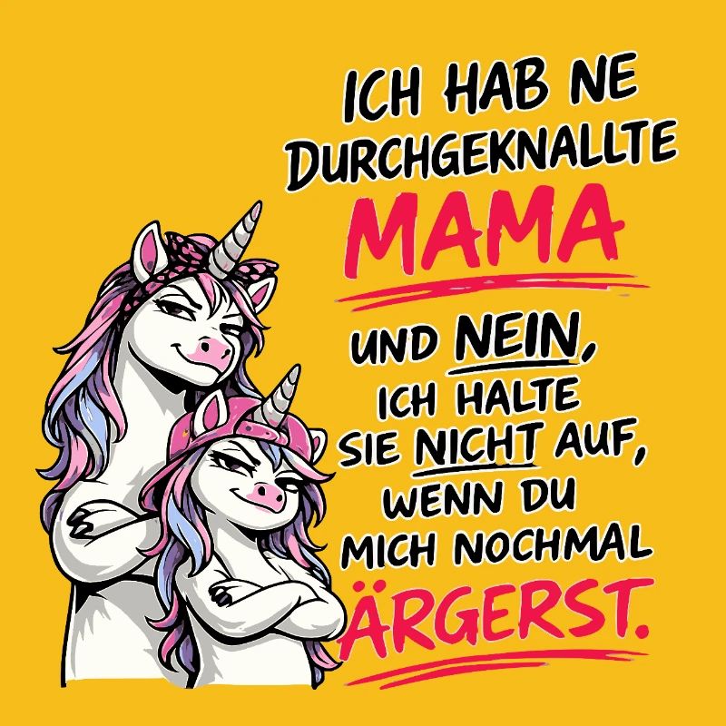 Durchgeknallte Mama Unicorn Spruch