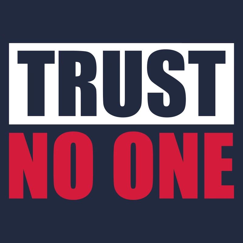 trust no one Zitat