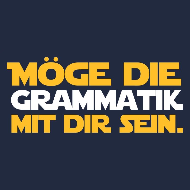 Möge die Grammatik mit dir sein - Deutsch Lehrer