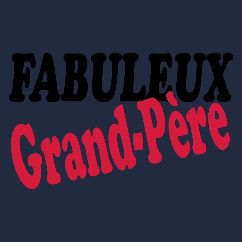 FABULEUX Grand Père