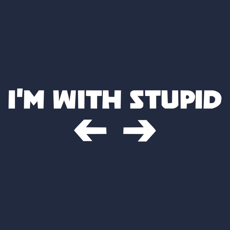 i m with stupid