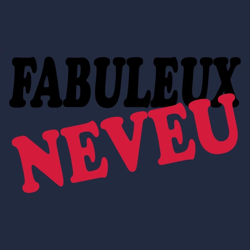 FABULEUX NEVEU