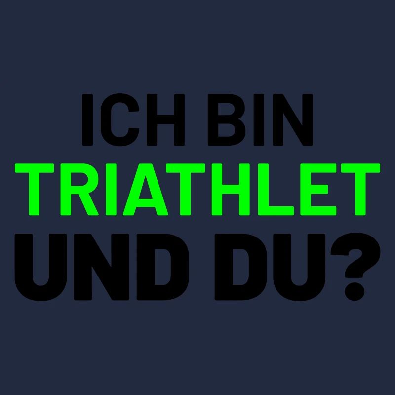 ich bin triathlet und du