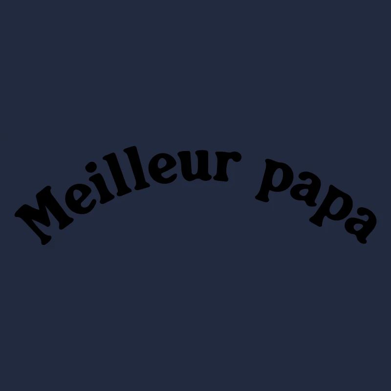 MEILLEUR PAPA