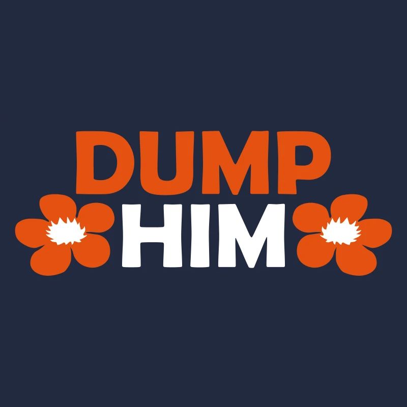 Dump Him Quote Logo