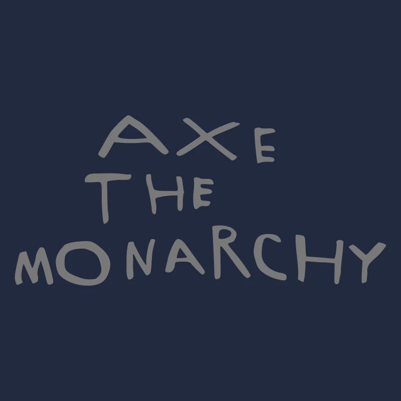 Axe the monarchy