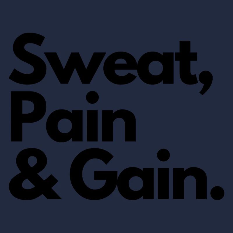 Sweat Pain Gain