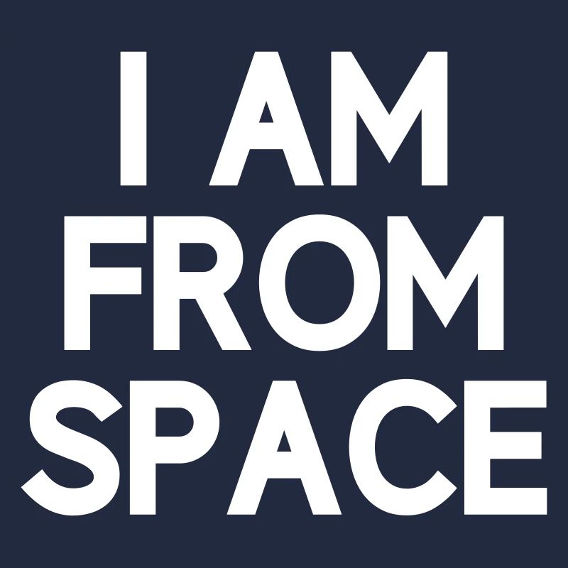 Je suis de l'espace Alien Anders Alien