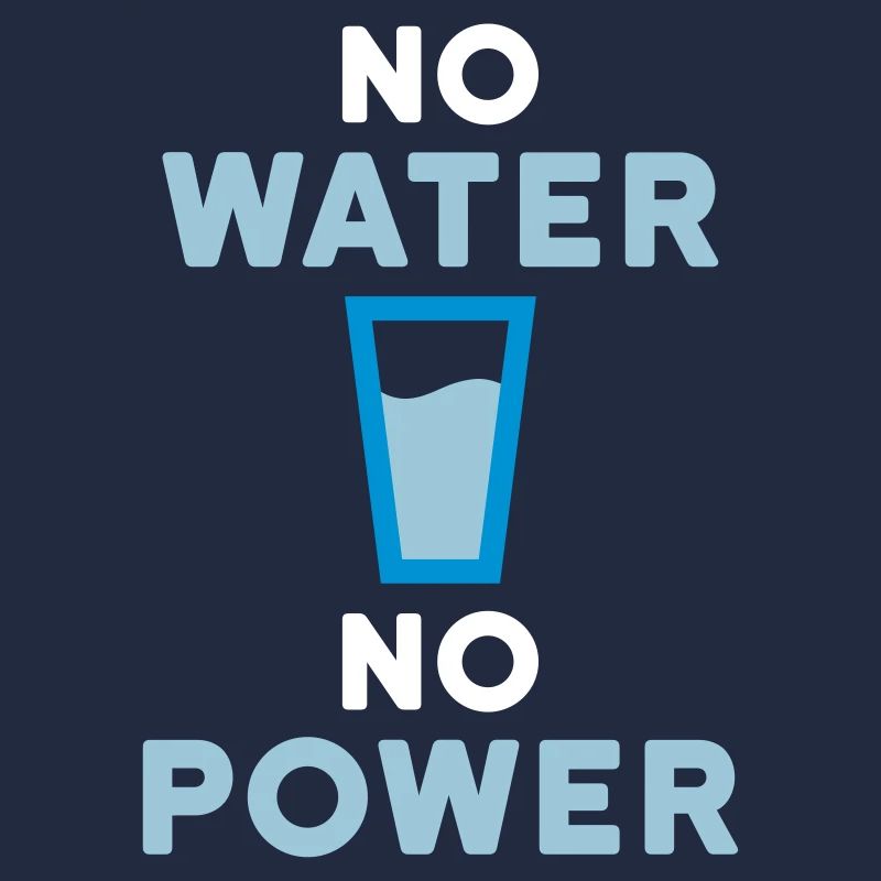 Pas d’eau pas d’électricité (boire du verre avec de l’eau)