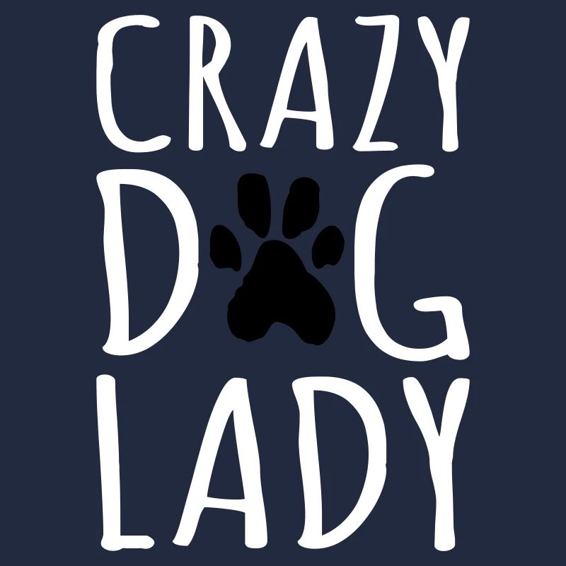 crazy dog lady Zitat