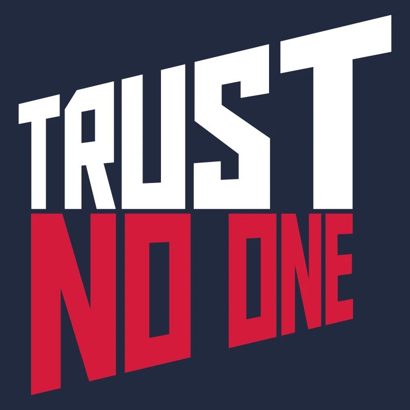 trust no one quote