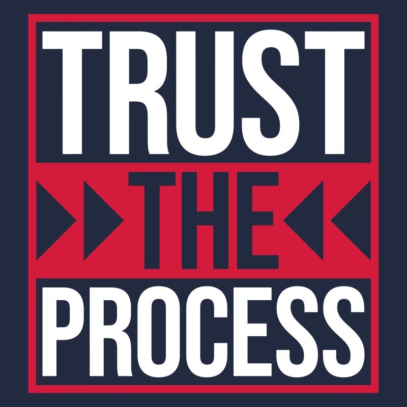 trust the process Quote