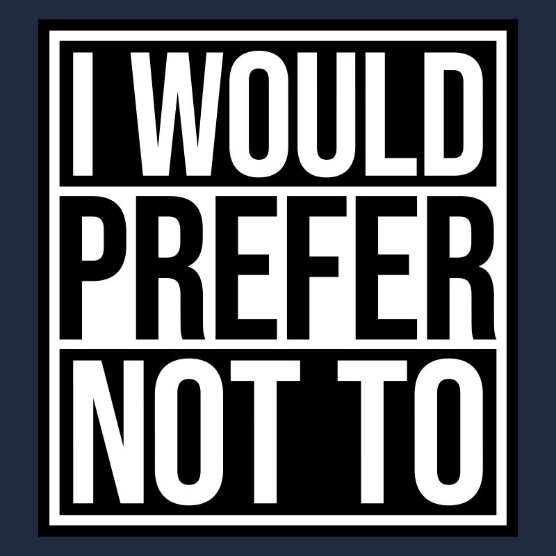 I prefer not to
