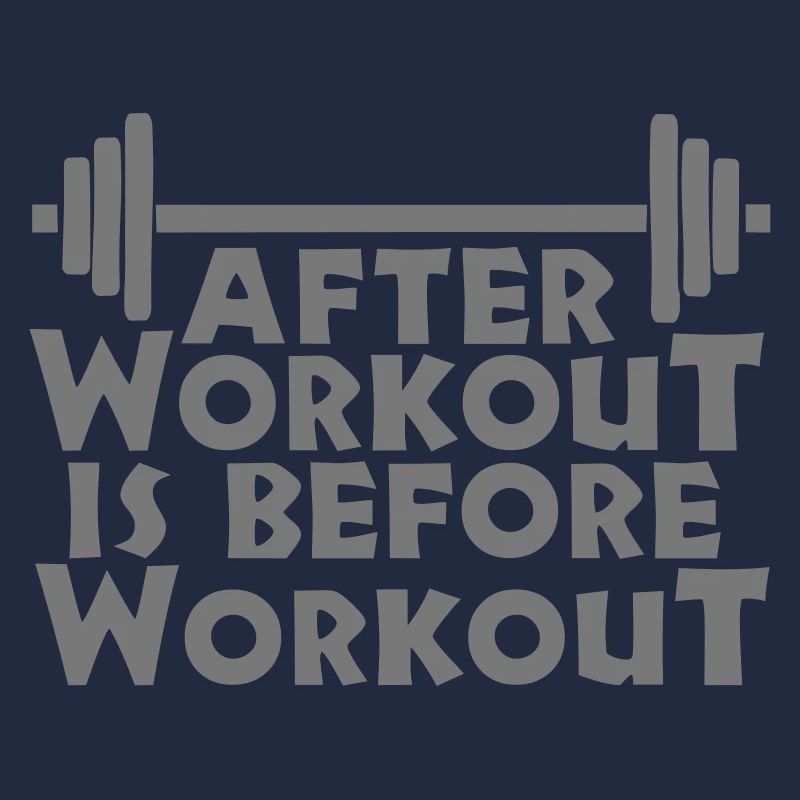 After Workout is before Workout