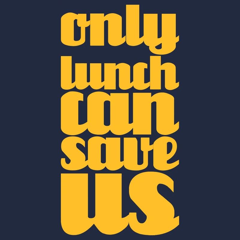 lunch can save us