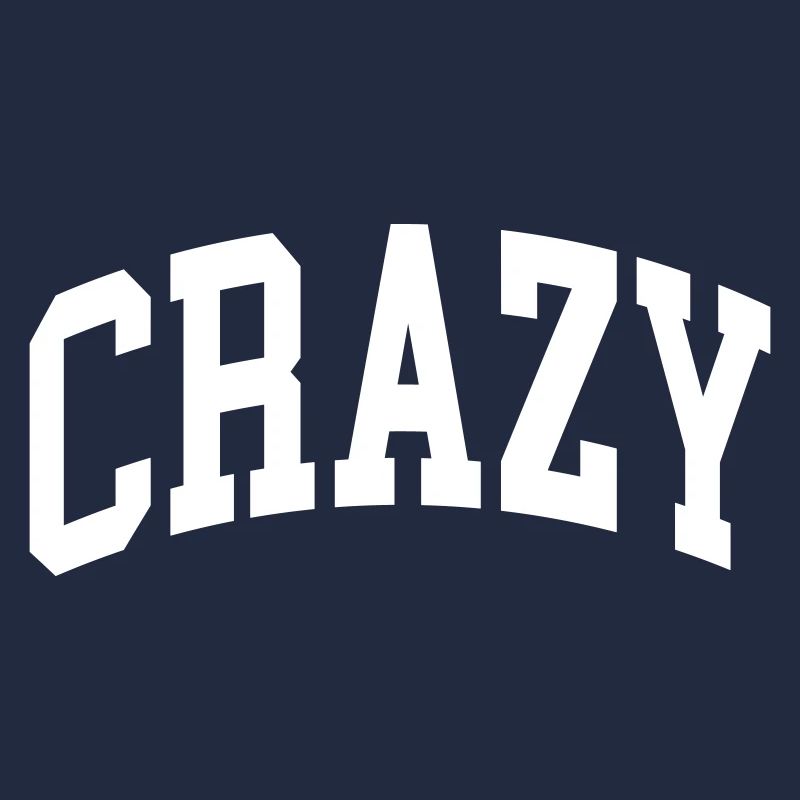 Crazy