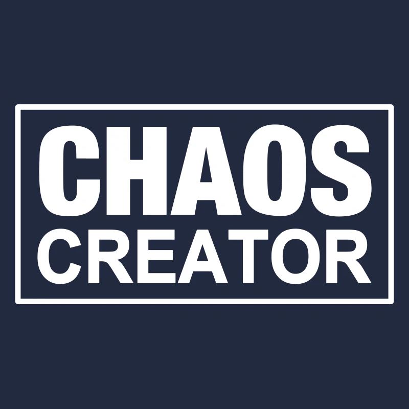 Chaos Creator Chaotic Chaotic Mess