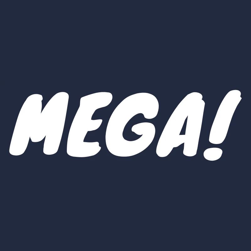 MEGA !