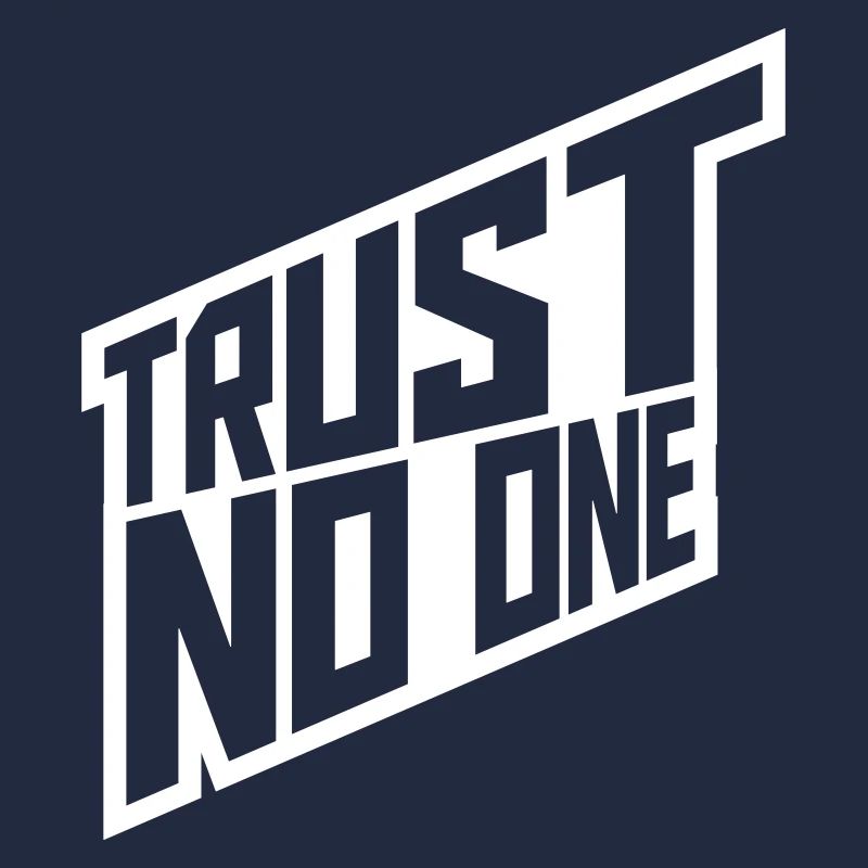 trust no one Zitat