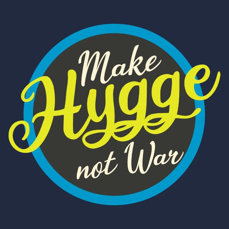 make hygge not war