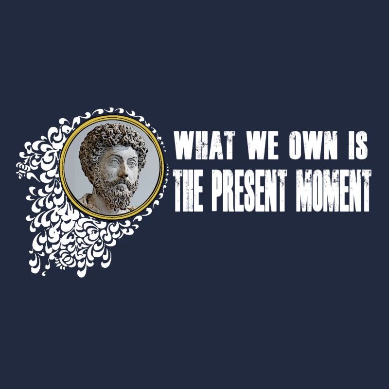 Marcus Aurelius - Nous possédons le moment présent