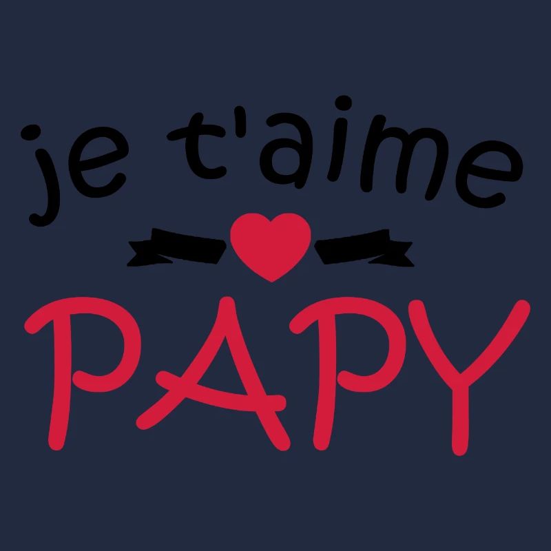 je t'aime papy