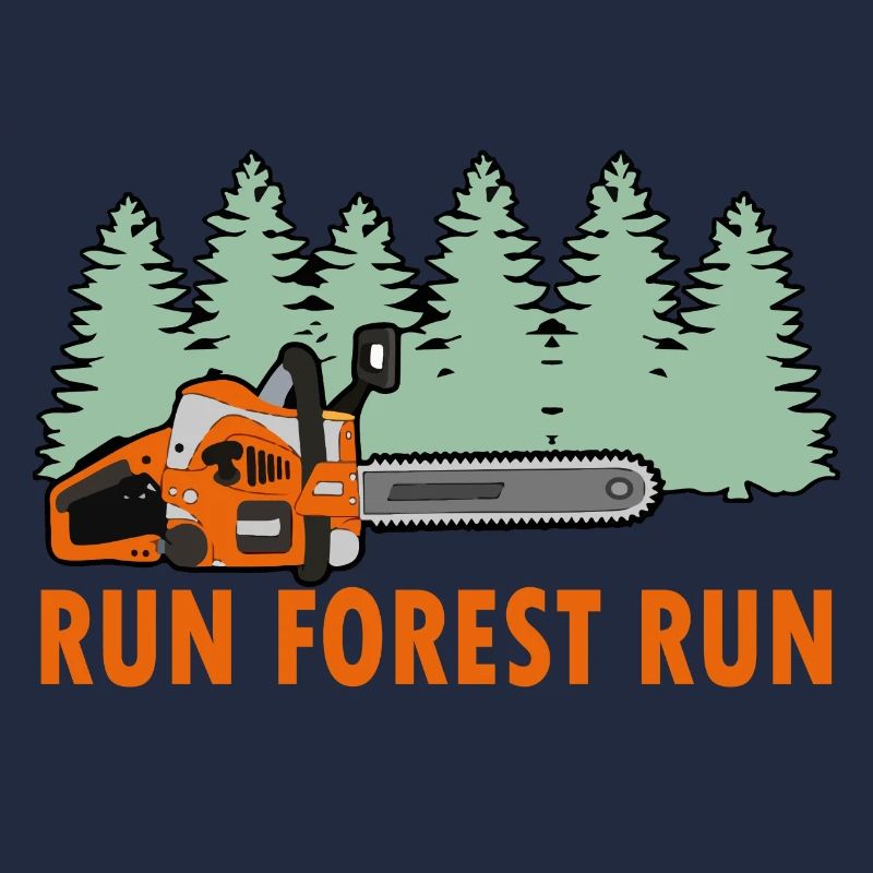 Tronçonneuse Run Forest Run Funny Lumberjack stihl s