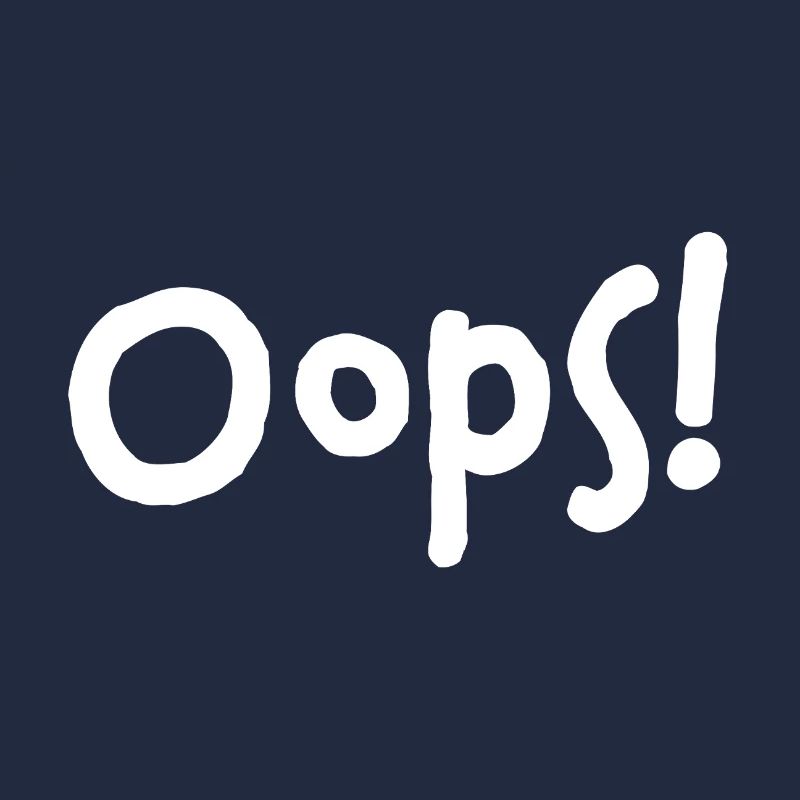 Oops! – I did it again...