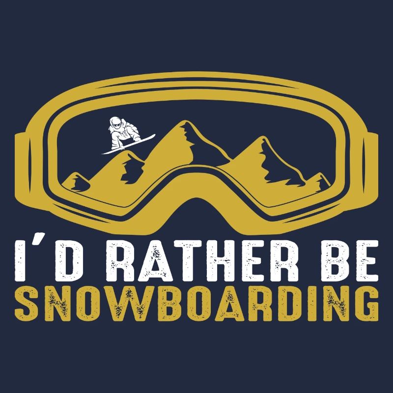 I´d rather be Snowboarding