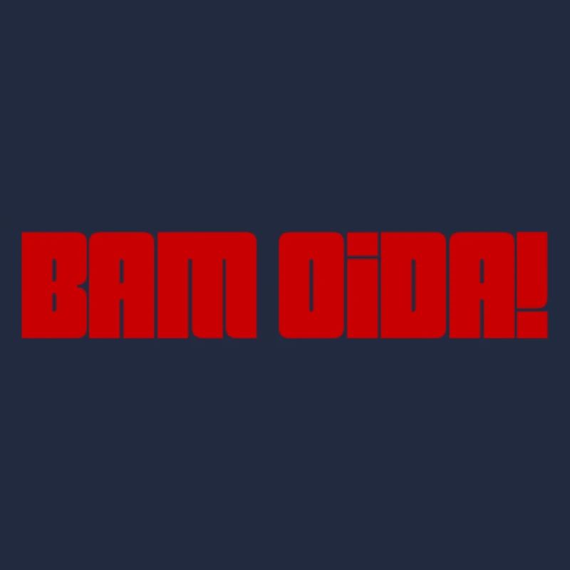 BAM OIDA + dialecte autrichien, dicton, Vienne