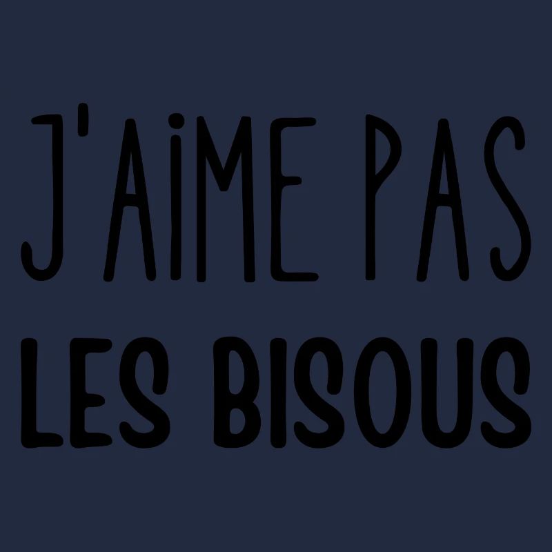 j'aime pas les bisous