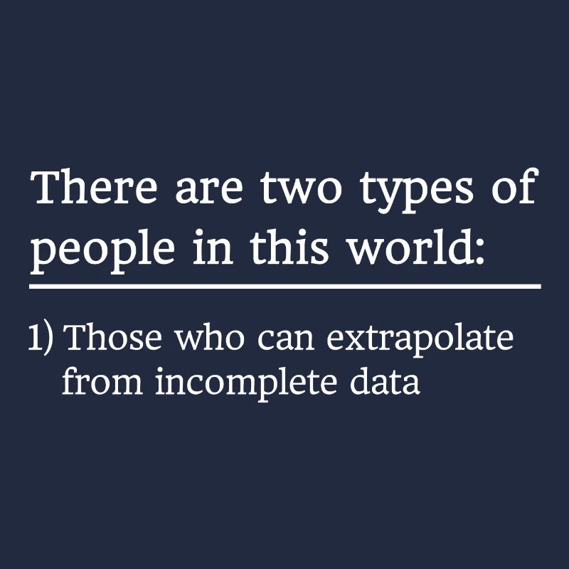 Math statistics extrapolation saying