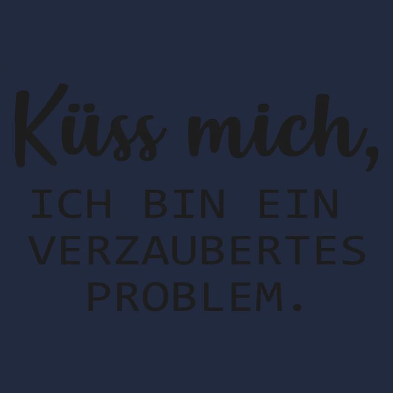 Küss mich, ich bin ein verzaubertes Problem. :*